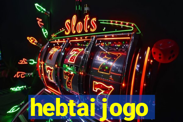 hebtai jogo